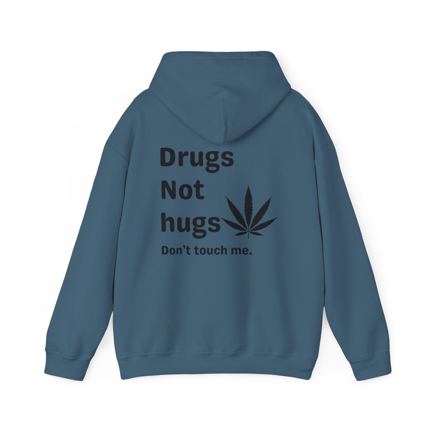 Drugs not hugs