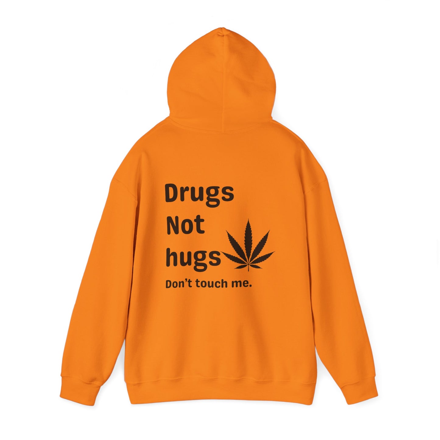 Drugs not hugs