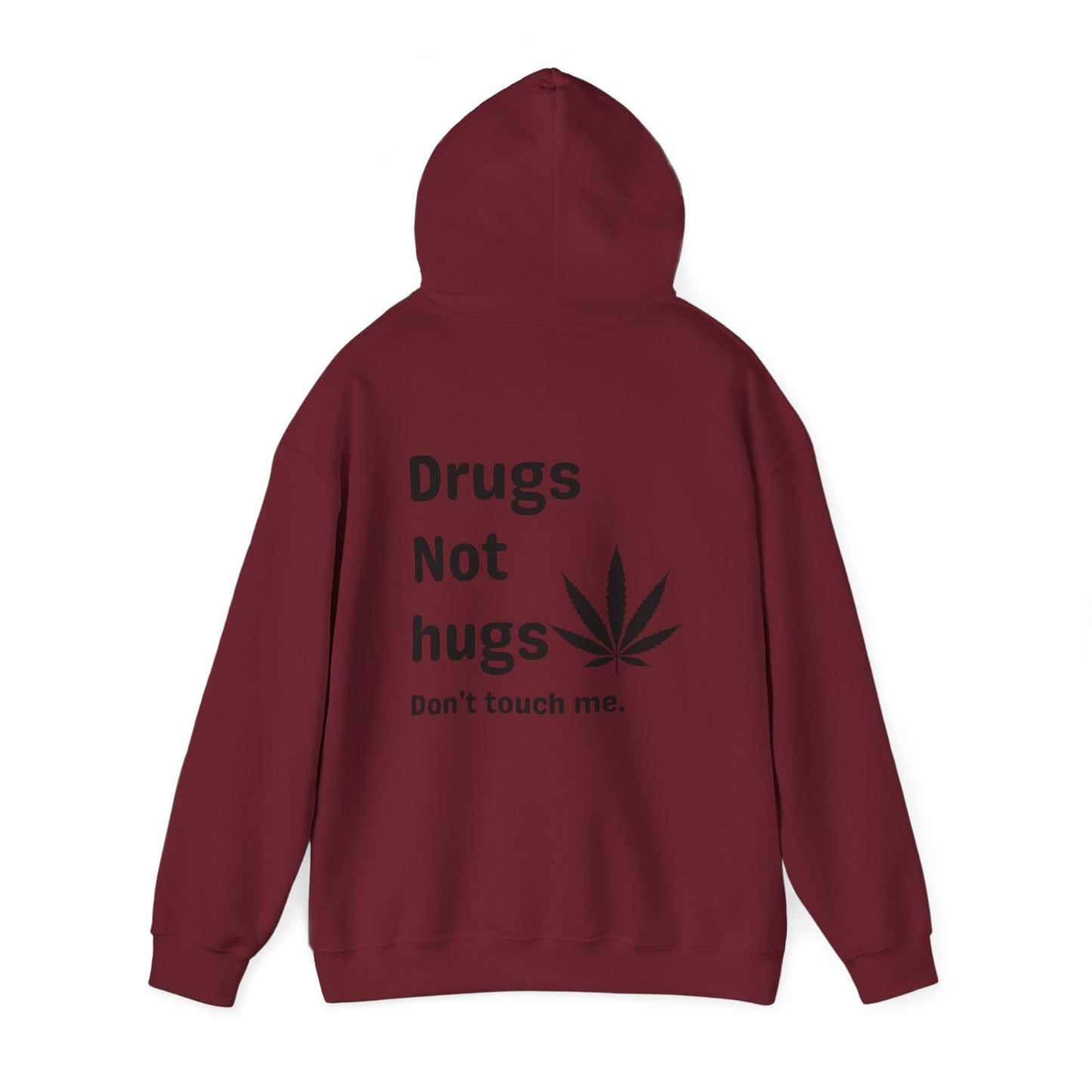 Drugs not hugs