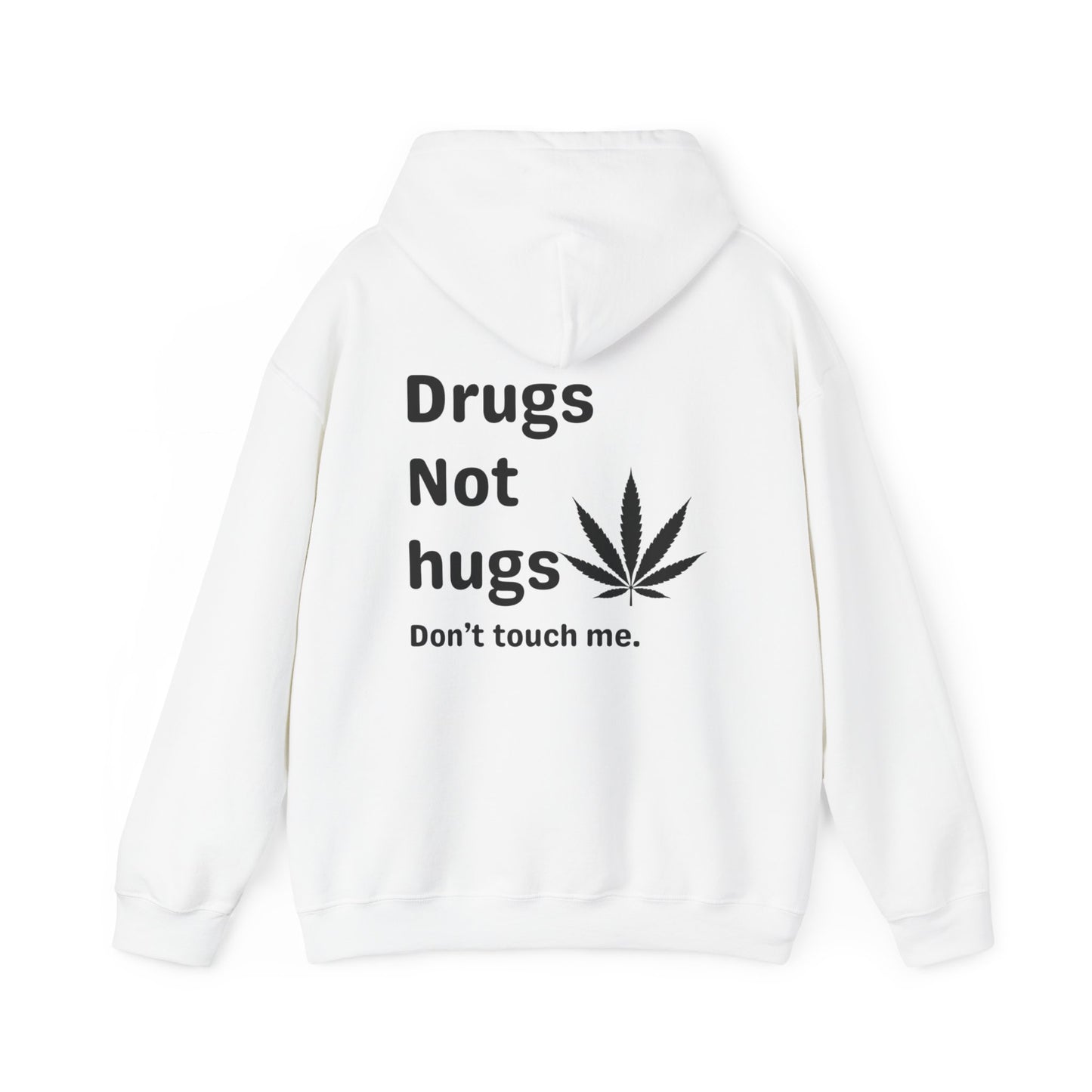 Drugs not hugs