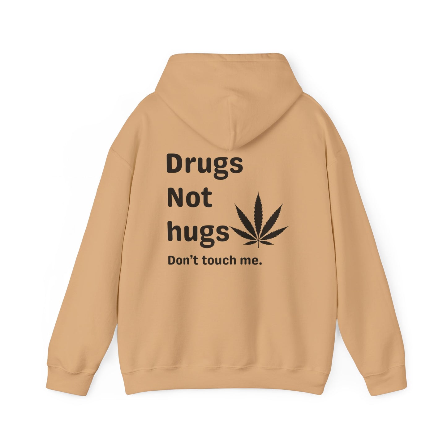 Drugs not hugs