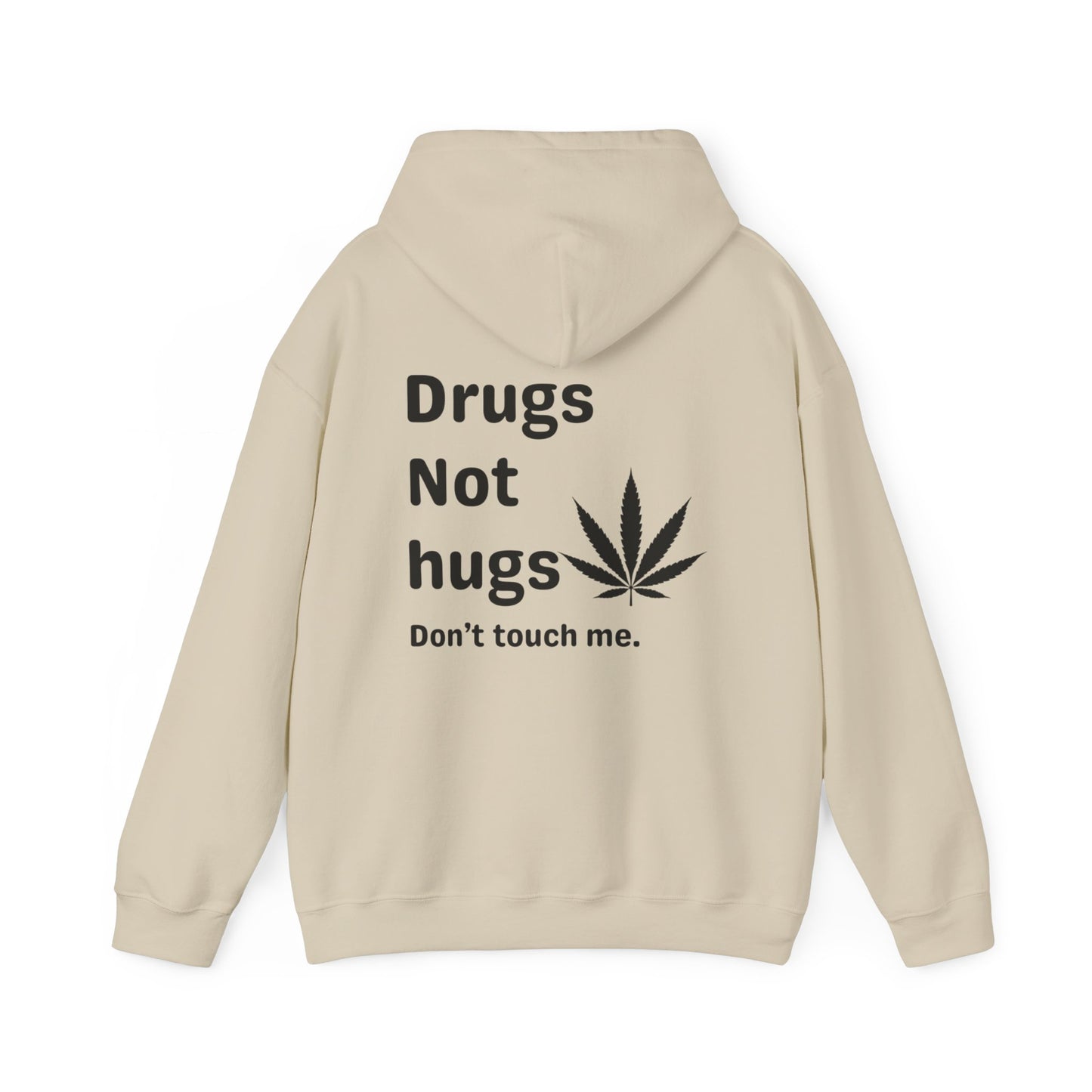 Drugs not hugs