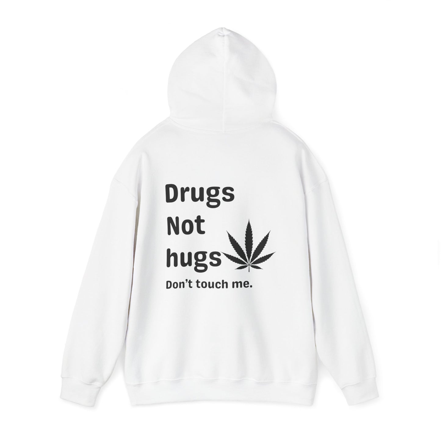 Drugs not hugs